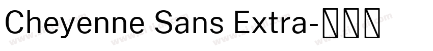 Cheyenne Sans Extra字体转换